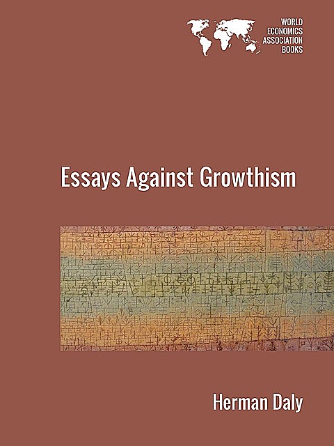 Essays against growthism, Herman Daly