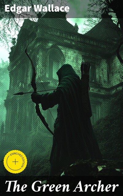 The Green Archer, Edgar Wallace