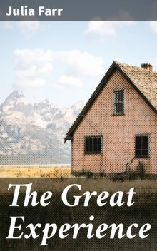 The Great Experience, Julia Farr