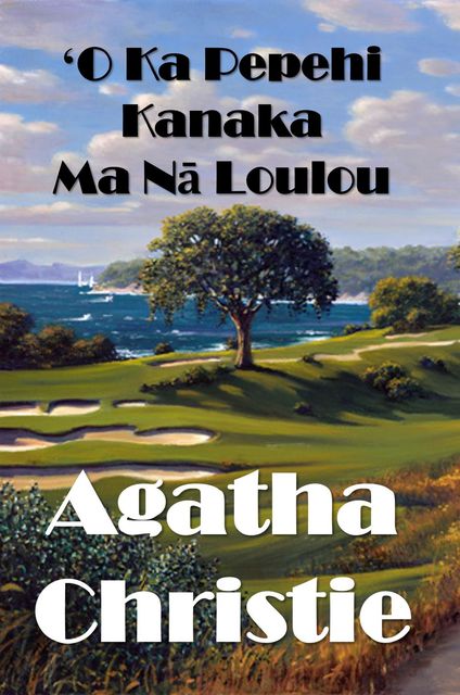 ʻO Ka Pepehi Kanaka Ma Nā Loulou, Agatha Christie