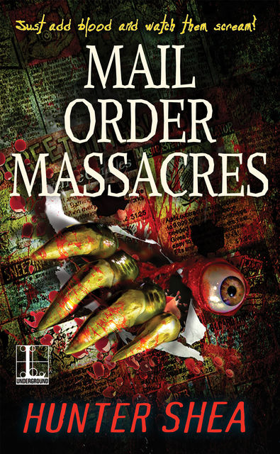 Mail Order Massacres, Hunter Shea