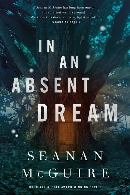 In an Absent Dream, Seanan McGuire