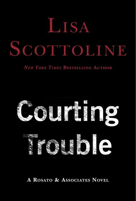 Courting Trouble, Lisa Scottoline
