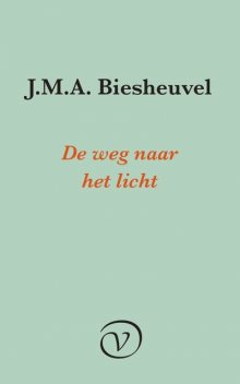 De weg naar het licht, J.M. A. Biesheuvel