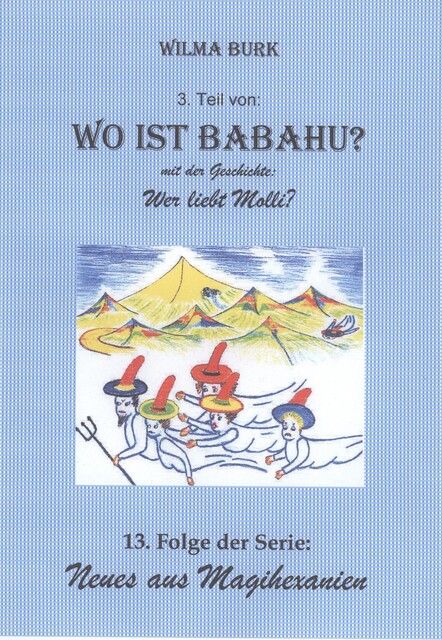 Wo ist Babahu? 3. Teil, Wilma Burk