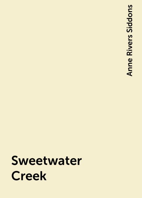 Sweetwater Creek, Anne Rivers Siddons