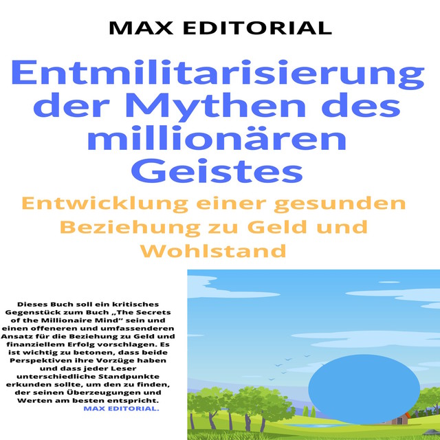 Entmilitarisierung der Mythen des millionären Geistes, Max Editorial