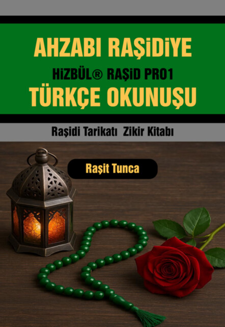 Ahzabi Raşidiye Türkçe Okunuşu, Raşit Tunca