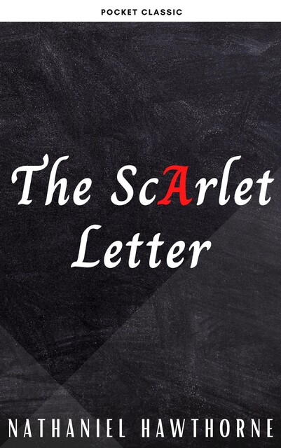 The Scarlet Letter, Nathaniel Hawthorne