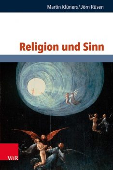 Religion und Sinn, Jörn Rüsen, Martin Klüners