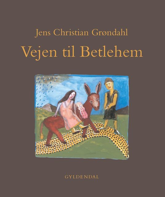 Vejen til Betlehem, Jens Christian Grøndahl