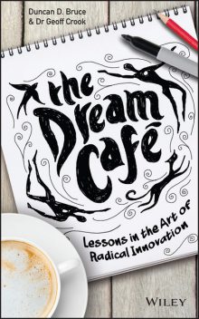 The Dream Cafe, Duncan Bruce, Geoff Crook