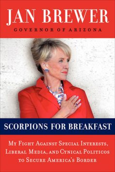 Scorpions for Breakfast, Jan Brewer