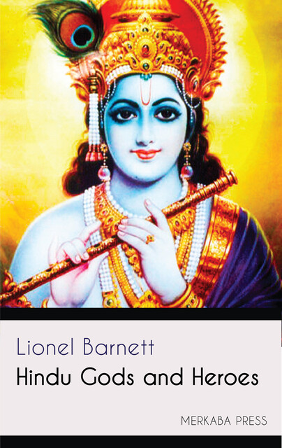 Hindu Gods and Heroes, Lionel Barnett