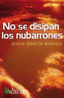 No se disipan los nubarrones, Jesús García Atienza
