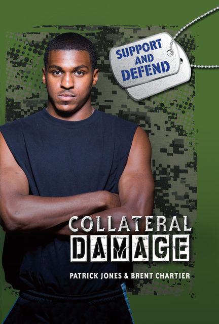 Collateral Damage, Patrick Jones, Brent Chartier