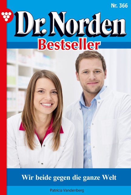 Dr. Norden Bestseller 366 – Arztroman, Patricia Vandenberg