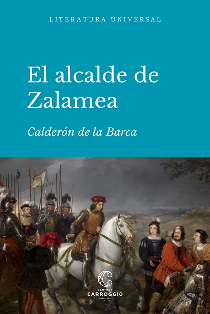 El alcalde de Zalamea, Calderon de la Barca