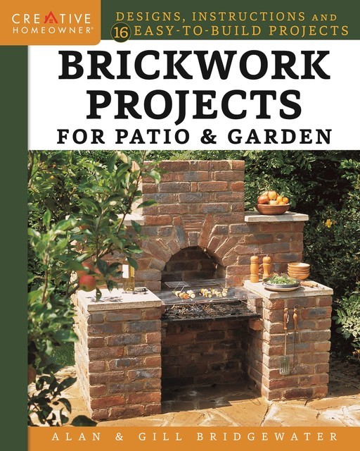 Brickwork Projects for Patio & Garden, Alan Bridgewater, Gill Bridgewater