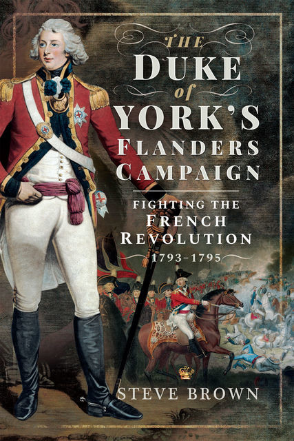 The Duke of York's Flanders Campaign, Steve Brown, Chris Paton, Jaime Breitnauer
