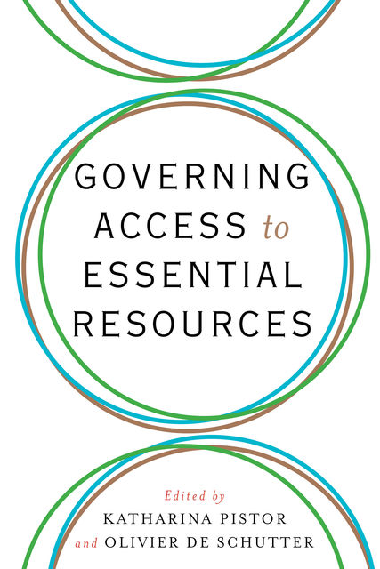 Governing Access to Essential Resources, Katharina Pistor, Olivier De Schutter