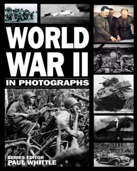 World War II in Photographs, Andrew Webb