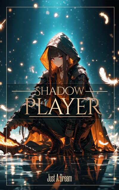 Shadow Player, Just A Dream