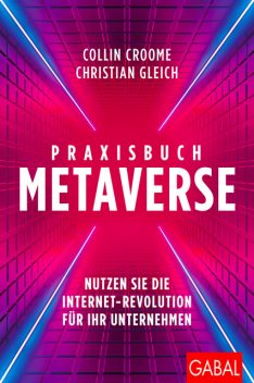 Praxisbuch Metaverse, Collin Croome, Christian Gleich