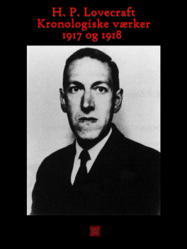 H.P. Lovecrafts kronologiske værker – 1917, Howard Phillips Lovecraft