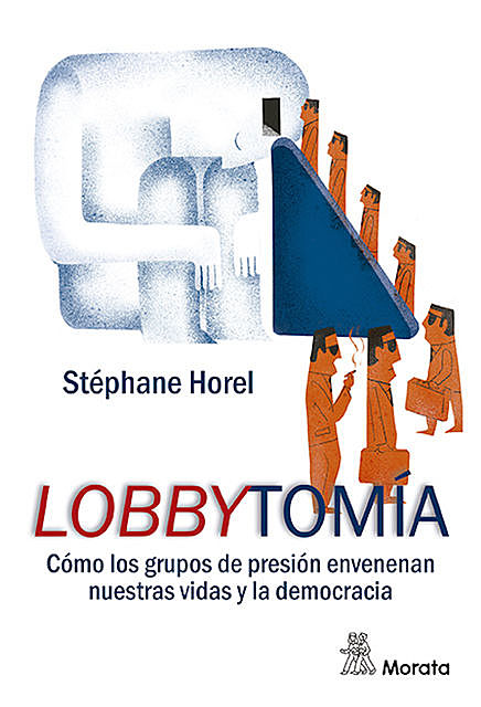 Lobbytomía, Stéphane Horel