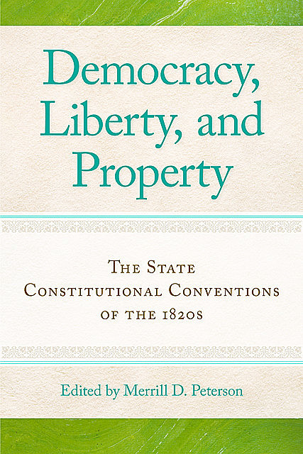 Democracy, Liberty, and Property, Merrill Peterson