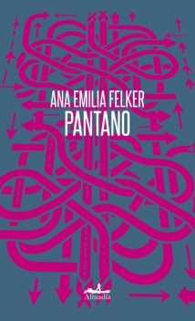 Pantano, Ana Emilia Felker