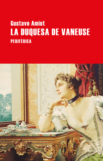 La duquesa de Vaneuse, Gustave Amiot