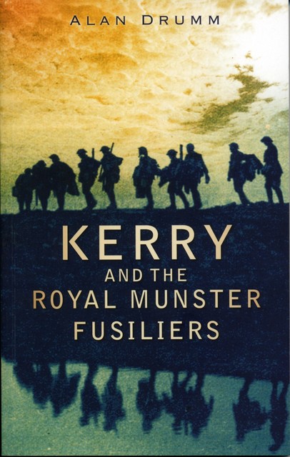 Kerry and the Royal Munster Fusiliers, Alan Drumm