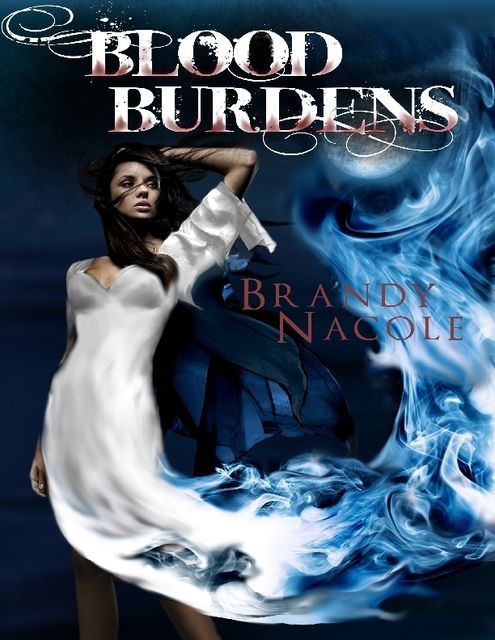 Blood Burdens, Brandy Nacole