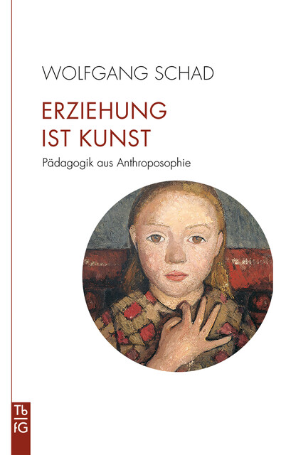 Erziehung ist Kunst, Wolfgang Schad