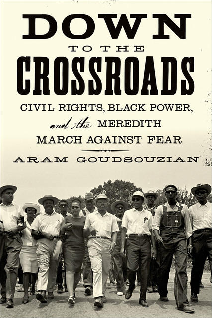 Down to the Crossroads, Aram Goudsouzian