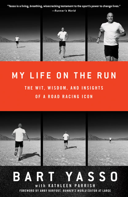 My Life on the Run, Bart Yasso, Kathleen Parrish