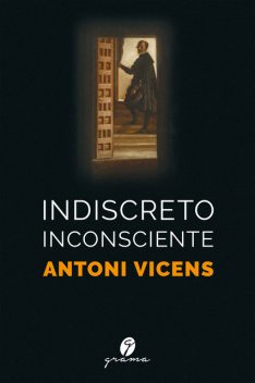 Indiscreto inconsciente, Antoni Vicens