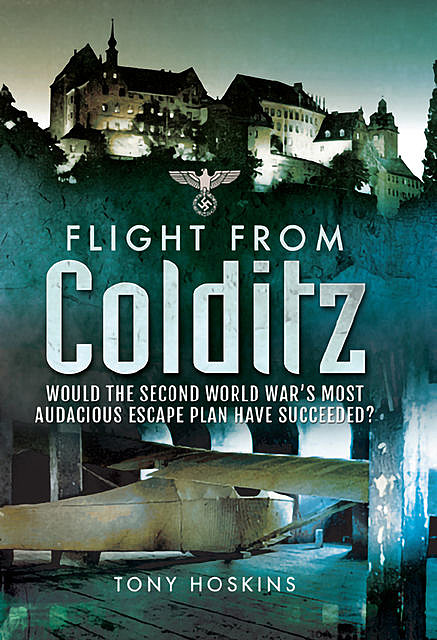 Flight from Colditz, Tony Hoskins