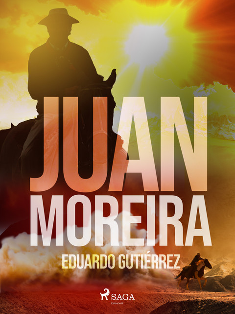 Juan Moreira, Eduardo Gutiérrez
