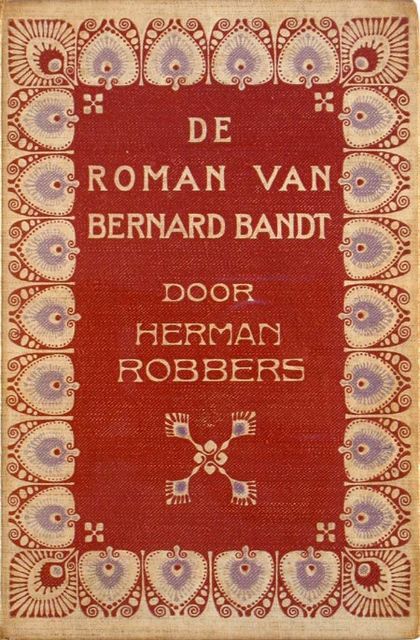 De roman van Bernard Bandt, Herman Robbers