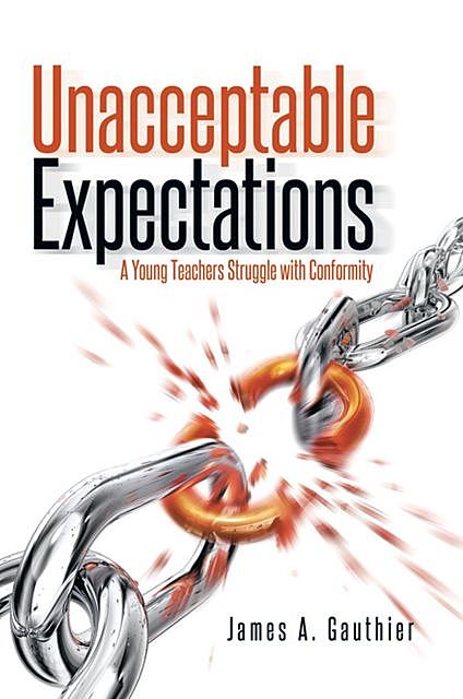 Unacceptable Expectations, James A. Gauthier