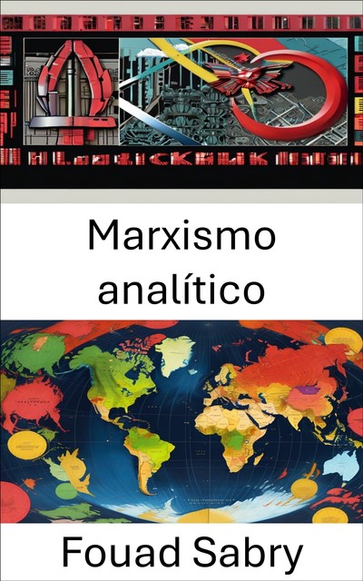 Marxismo analítico, Fouad Sabry