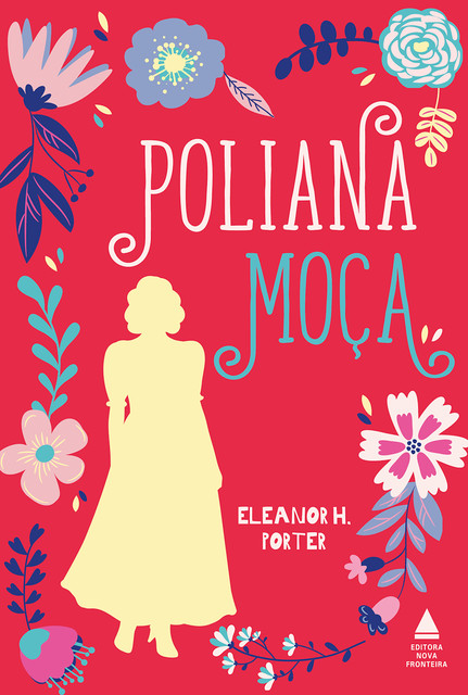 Pollyanna Moça, Eleanor H. Porter