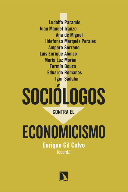 Sociólogos contra el economicismo, Enrique Gil Calvo