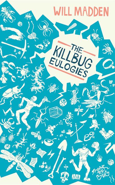 The Killbug Eulogies, Will Madden