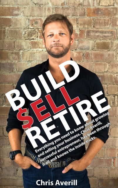 Build Sell Retire, Chris Averill