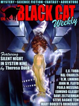 Black Cat Weekly #170, E.C.Tubb, Dave Zeltserman, Edmund Glasby, Hal Charles, Steve Rasnic Tem, John Floyd, Theresa Duck, Paula Messina, Mary Roberts Rhinehart, R.M. Linning