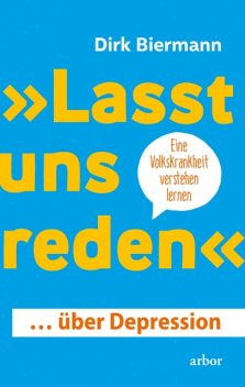 “Lasst uns reden” … über Depression, Dirk Biermann